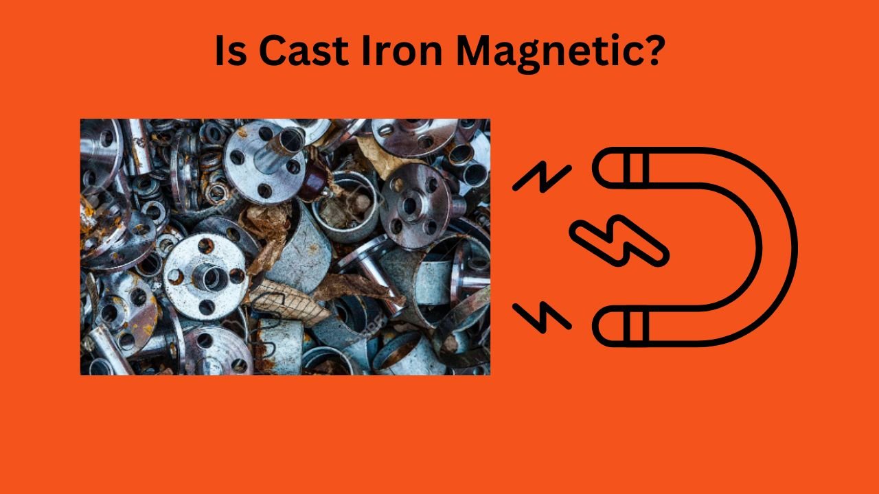 Is Cast Iron Magnetic