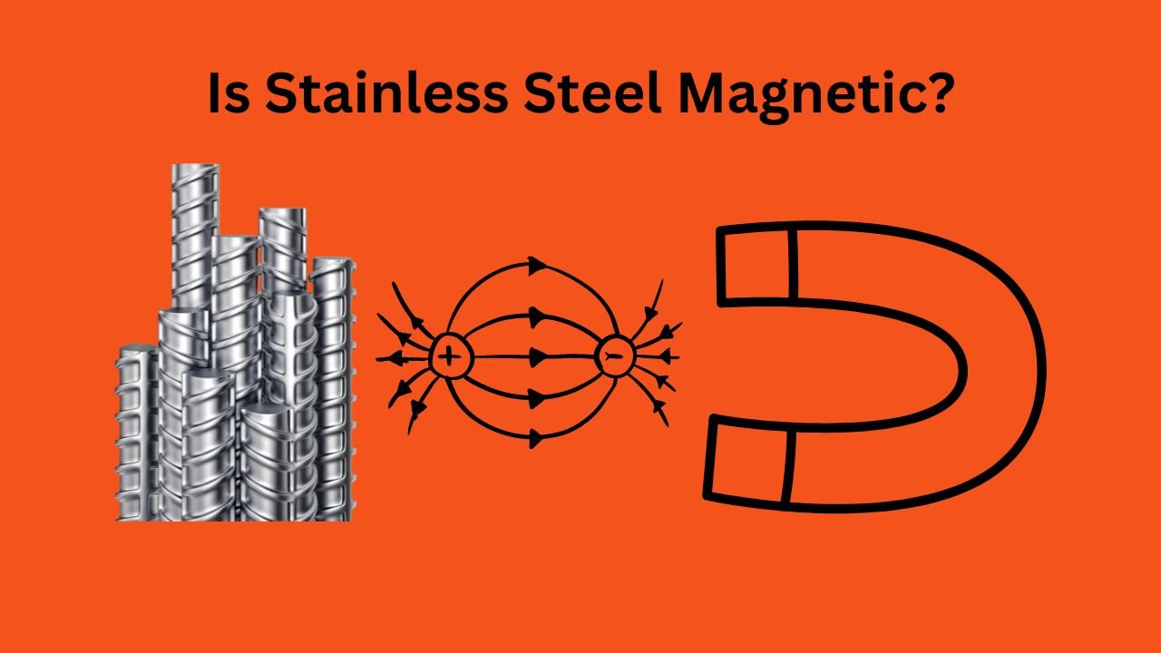 Is Stainless Steel Magnetic